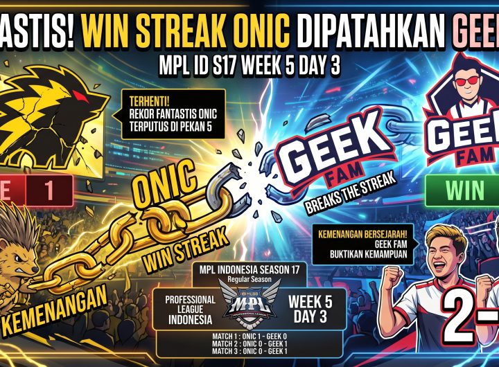 FANTASTIS! WIN STREAK ONIC DIPATAHKAN GEEK FAM DI MPL ID S17 WEEK 5 DAY 3