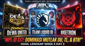 Hasil Pertandingan Lengkap MPL ID Season 17 - Week 5 Day 2