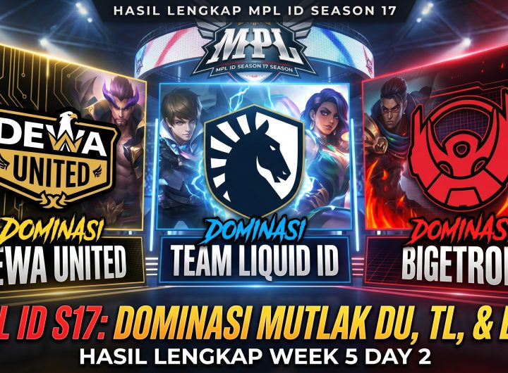 Hasil Pertandingan Lengkap MPL ID Season 17 - Week 5 Day 2