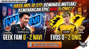 HASIL PERTANDINGAN MPL ID SEASON 17 - WEEK 5 DAY 1: Dominasi Mutlak NAVI dan ONIC di Land of Dawn, Jumat, 24 April 2026