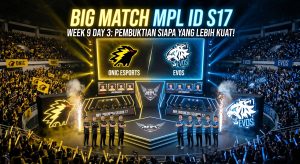 BIG MATCH MPL ID S17 WEEK 9 DAY 3! PEMBUKTIAN SIAPA YANG LEBIH KUAT! ONIC ESPORTS ATAU EVOS