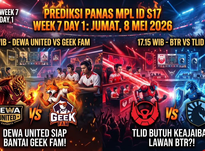 Prediksi Panas MPL ID S17 Week 7 Day 1: Dewa United Siap Bantai Geek Fam, TLID Butuh Keajaiban Lawan BTR?!