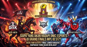 SIAPAKAH YANG AKAN BERLAGA DENGAN ONIC ESPORTS DI BABAK PLAYOFFS GRAND FINALS MPL ID S17? GEEK FAM ATAU BTR?